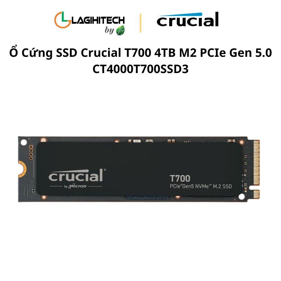 o cung ssd crucial t700 4tb m2 PCIe Gen 5.0 CT4000T700SSD3 h1