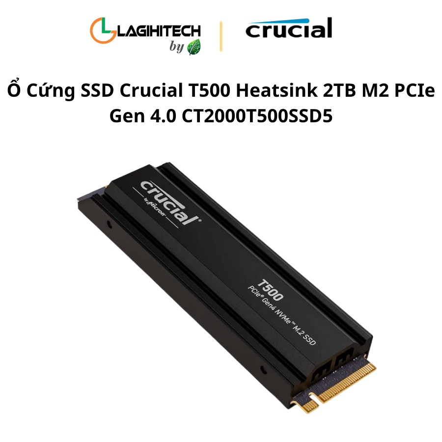 o cung ssd crucial t500 heatsink 2tb m2 PCIe Gen 4.0 CT2000T500SSD5 h2