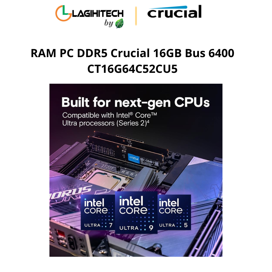 RAM PC DDR5 Crucial 16GB Bus 6400 CT16G64C52CU h3