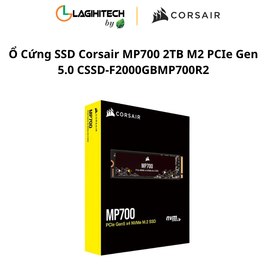 o cung ssd corsair mp700 2tb m2 PCIe Gen 5.0 CSSD-F2000GBMP700R2 h2