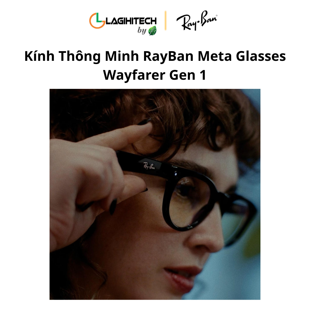 kinh thong minh rayban meta glasses wayfarer gen 1 h4