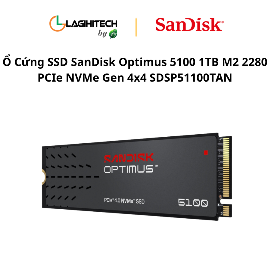 o cung SSD SanDisk Optimus 5100 1TB M2 2280 PCIe NVMe Gen 4x4 SDSP51100TAN h3