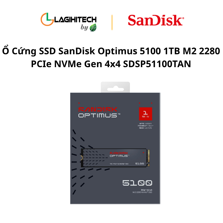 o cung SSD SanDisk Optimus 5100 1TB M2 2280 PCIe NVMe Gen 4x4 SDSP51100TAN h4