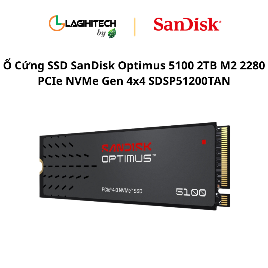 o cung SSD SanDisk Optimus 5100 2TB M2 2280 PCIe NVMe Gen 4x4 SDSP51200TAN h1