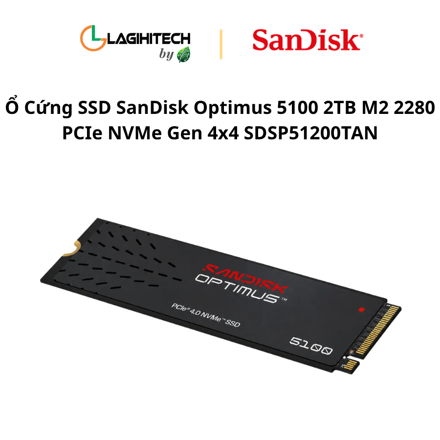 o cung SSD SanDisk Optimus 5100 2TB M2 2280 PCIe NVMe Gen 4x4 SDSP51200TAN h2