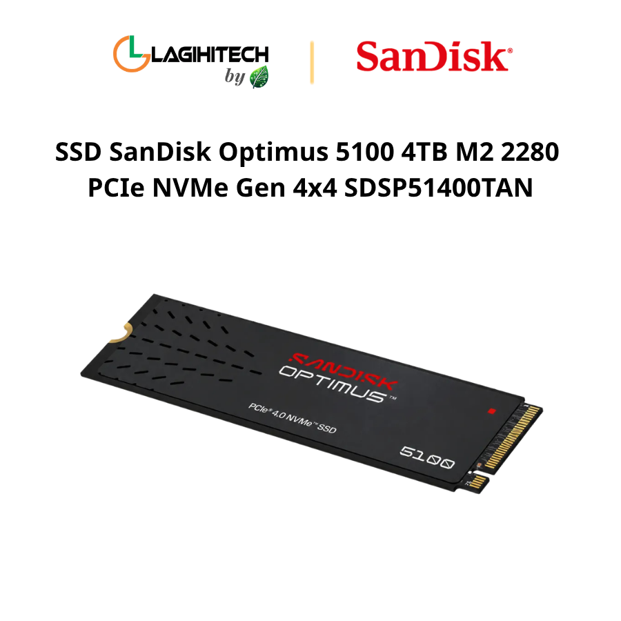 o cung SSD SanDisk Optimus 5100 4TB M2 2280 PCIe NVMe Gen 4x4 SDSP51400TAN h1