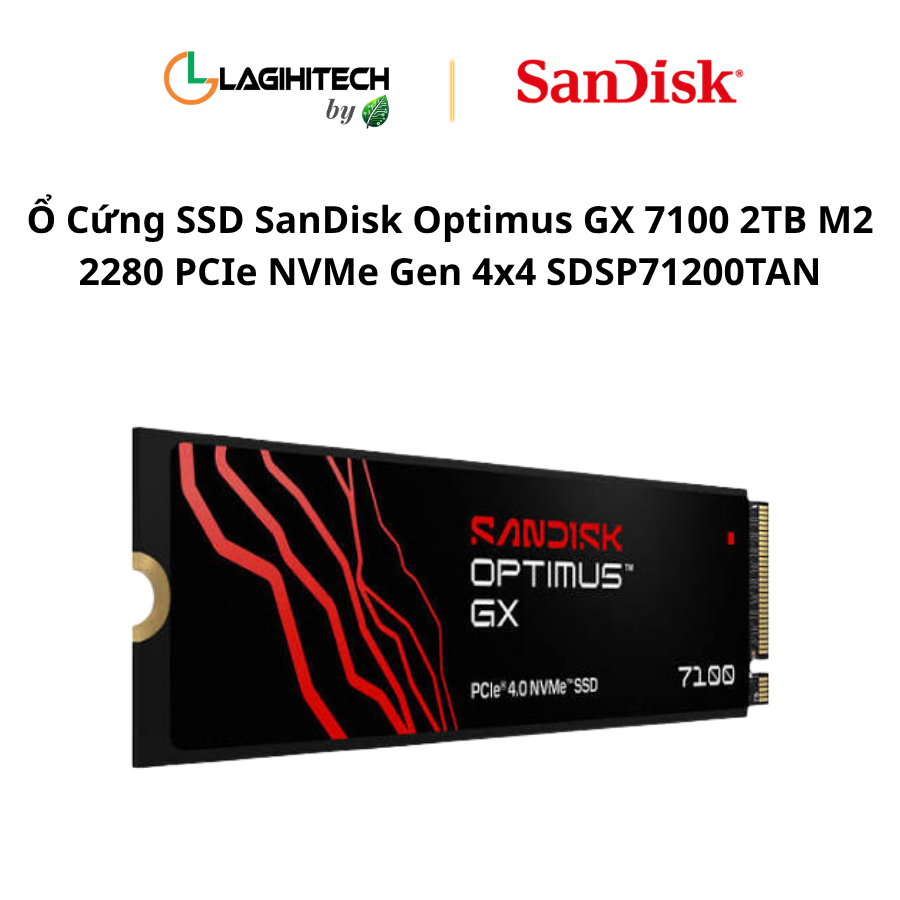 o cung SSD SanDisk Optimus GX 7100 2TB M2 2280 PCIe NVMe Gen 4x4 SDSP71200TAN h2