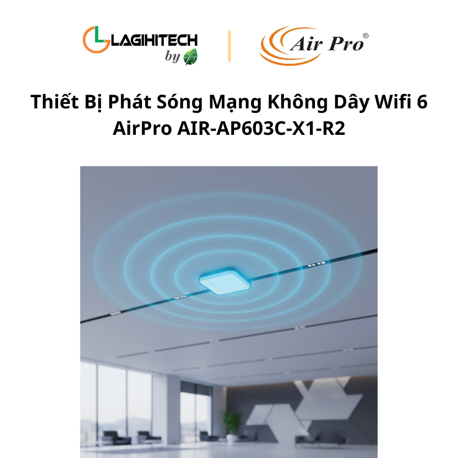 thiet bi phat song mang khong day wifi 6 airpro AIR-AP603C-X1-R2 h3