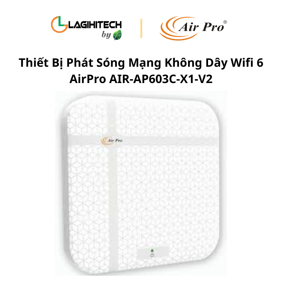 thiet bi phat song mang khong day wifi 6 airpro AIR-AP603C-X1-V2 h1
