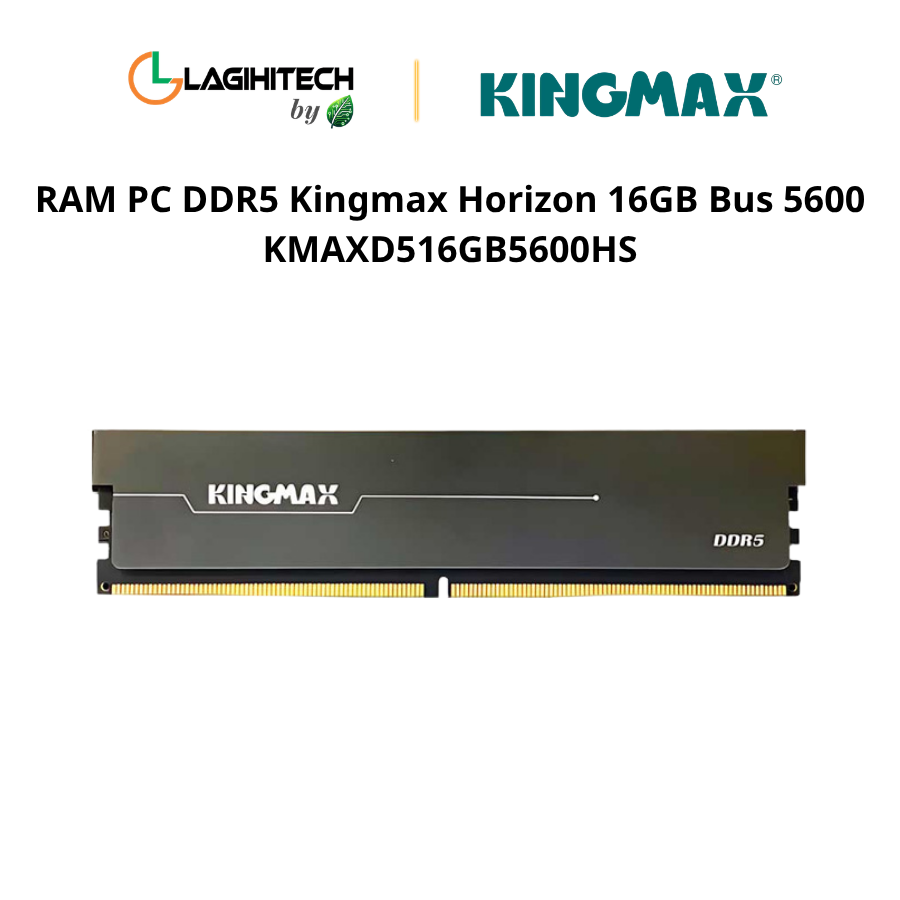 RAM PC DDR5 Kingmax Horizon 16GB Bus 5600 KMAXD516GB5600HS h1