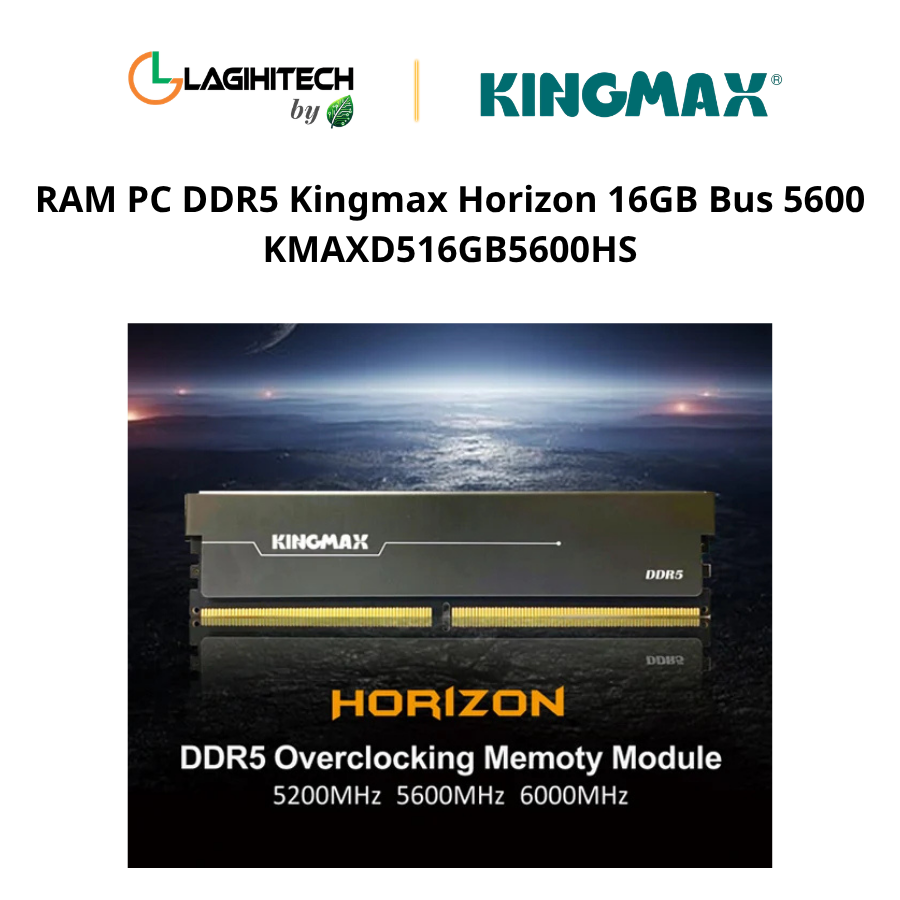 RAM PC DDR5 Kingmax Horizon 16GB Bus 5600 KMAXD516GB5600HS h3