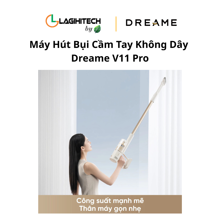 may hut bui cam tay khong day dreame v11 pro h7